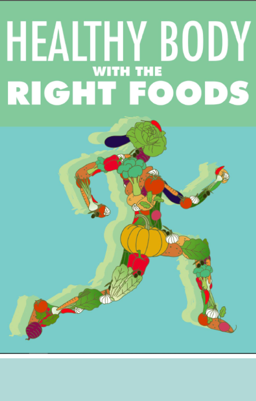 Healthy Body with The Right Foods | 6 Figure Reports